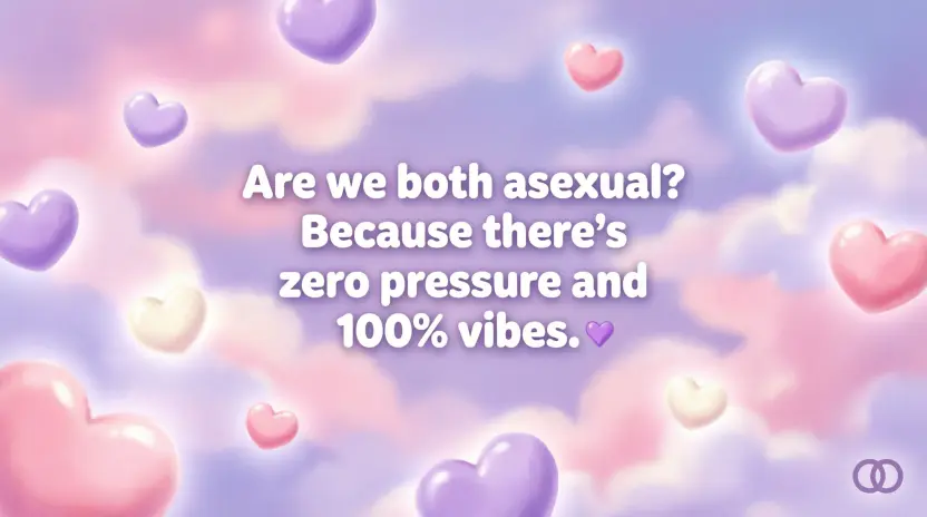 Cute Asexual Pickup Lines
