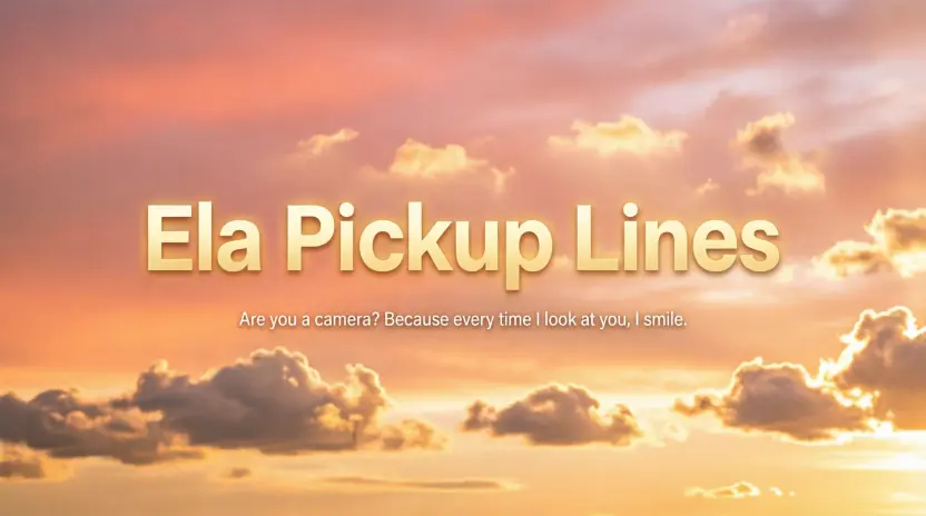 Funny Ela Pickup Lines